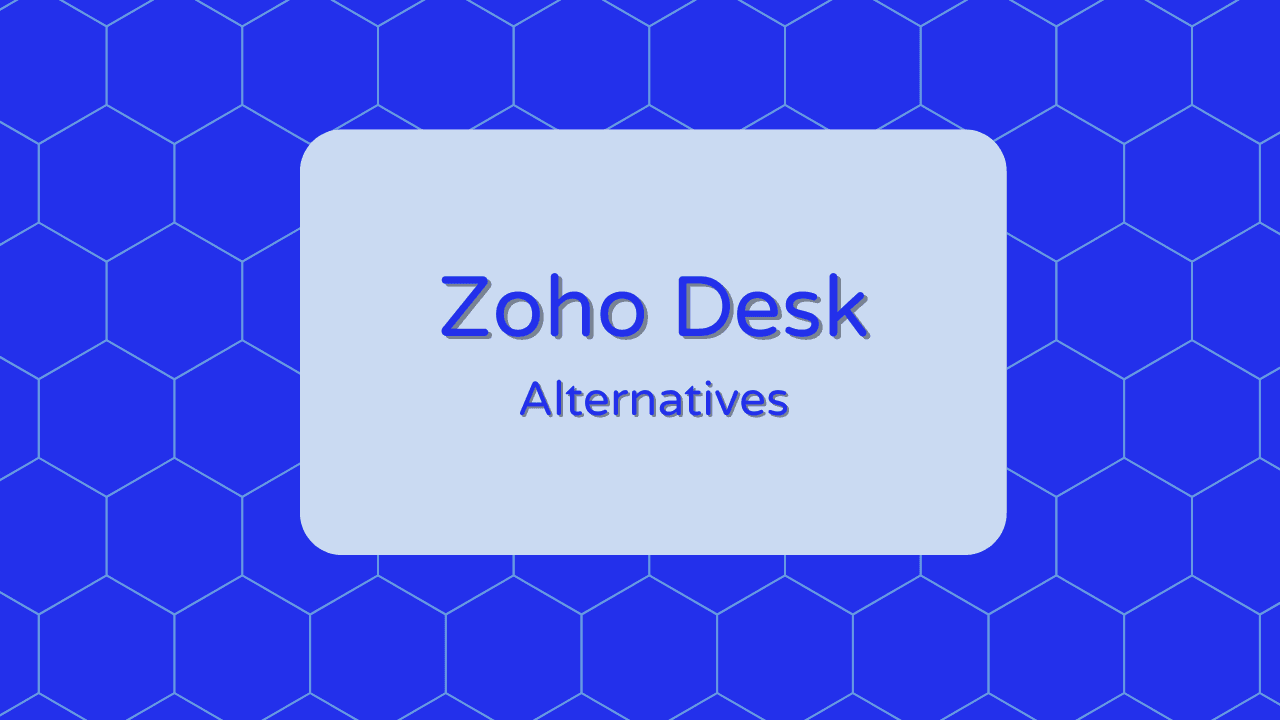 15 best Zoho Desk alternatives for 2026 (tested & ranked)