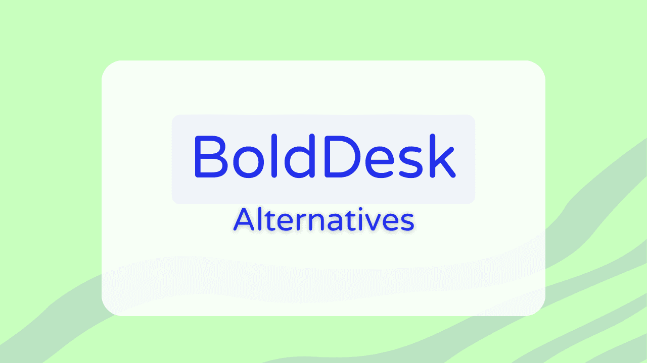 12 Best BoldDesk alternatives for 2026 (Tested & ranked)